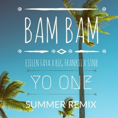 Dj Ejilen Faya feat Bigg Frankii STNB - BAM BAM (YO ONE REMIX)