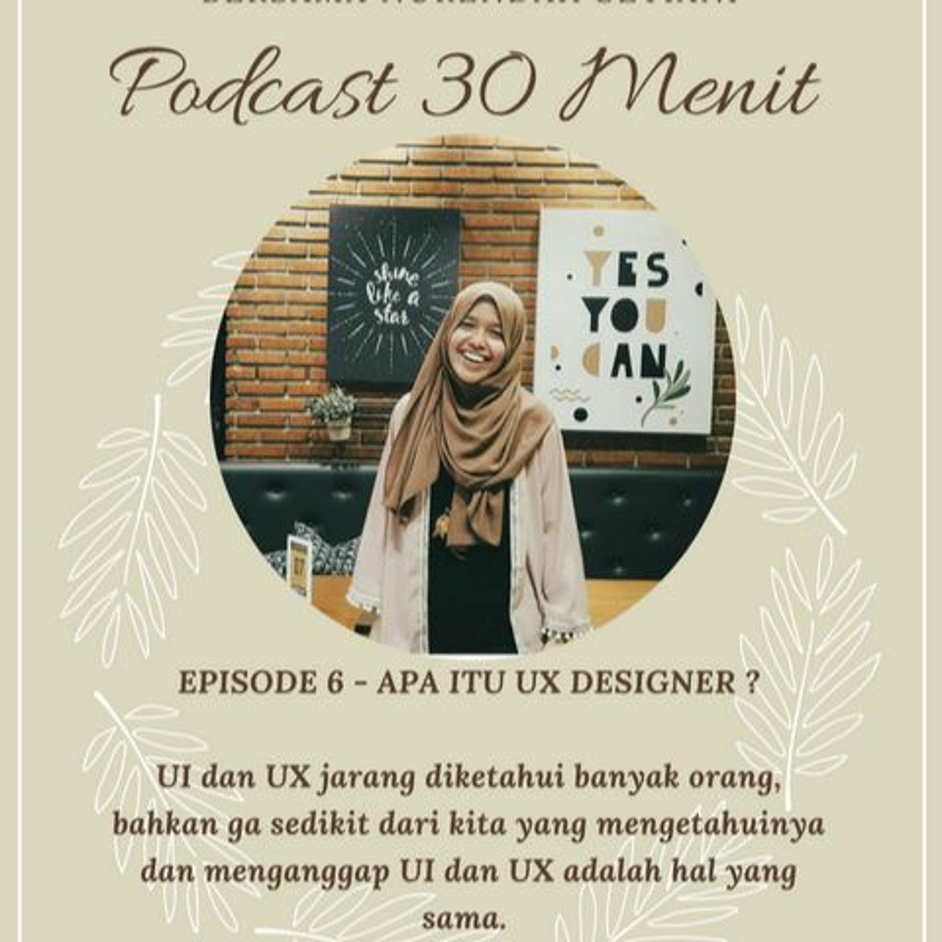 Episode 6 - Apa UX Designer itu ?