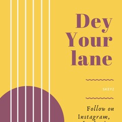Dey Your Lane.mp3