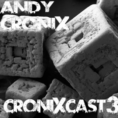 CroniXcast 3 (Tech House)