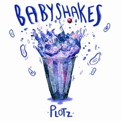 Plotz - Baby Shakes