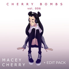 Cherry Bombs: Vol 006 + Edit Pack