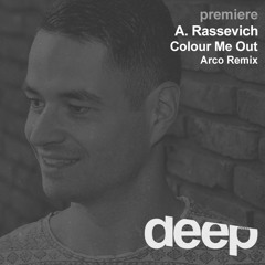 premiere: A. Rassevich - Colour me out (Arco-Remix)Deepwibe Records