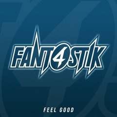 Fant4stik - Feel Good (Out Now on BassWeapon Records)