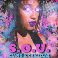 DJ Ciano x Canjelae - S.O.U. (Douceur Kiz)