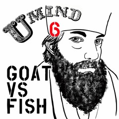 Ep. 6 Goat vs Fish