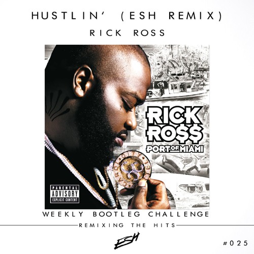 Stream ESH | Listen to Rick Ross - Hustlin' (ESH Remix) [FREE DOWNLOAD]  #WBC025 playlist online for free on SoundCloud