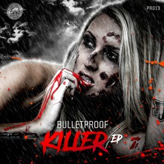 Bulletproof - Killer [PR13]