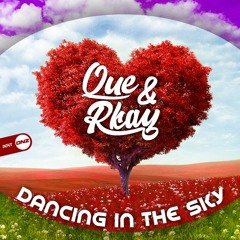 Que & Rkay - Dancing in the sky