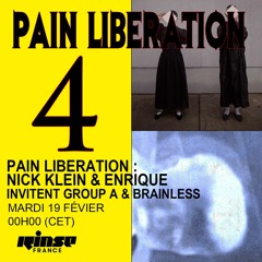 RINSE FRANCE PAIN LIBERATION #4 WITH GROUP A AND BRAINLESS