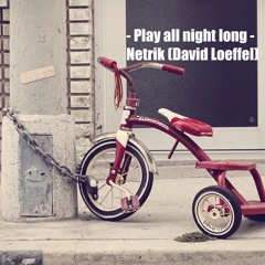 Play all night long