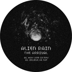 Alien Rain - How Long Is Now?