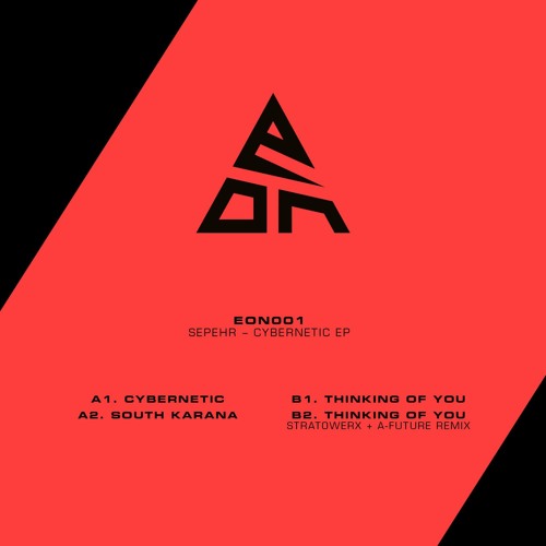 Sepehr - Thinking of you - Stratowerx + A-Future remix - EON001