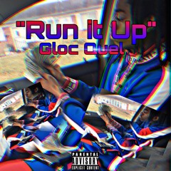 Run It Up 💸 - Gloc Quel
