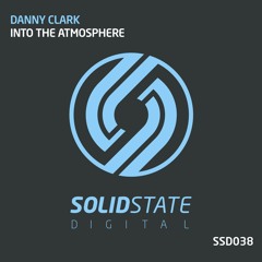SSD038: Danny Clark - Into The Atmosphere *OUT NOW*