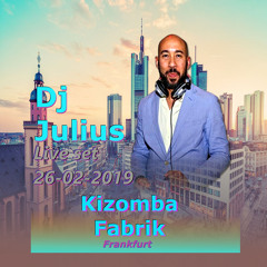 Live set Frankfurt Dj Julius Kizomba Fabrik 26-02-2019