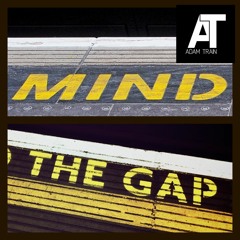 Adam Train - Mind The Gap Snippet