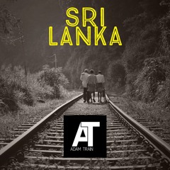 Adam Train - Sri Lanka Snippet