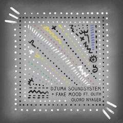 Djuma Soundsystem & Fake Mood Feat. Olith - Oloro Nyager (Club Mix) (Snippet)