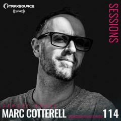 TRAXSOURCE LIVE! Garage Sessions #114 - Marc Cotterell