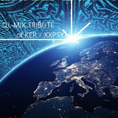 DJ, MIX TRIBUTE of KER - XXPSY