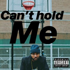 Cant Hold Me