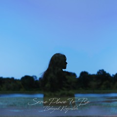 Some Place To Be [Full EP on Spotify]