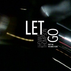 Let Go (Party On The Dance Floor)