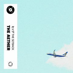The Aether - The Setback