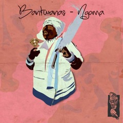 Bantwanas - Ngoma (ft. remixes) [SNIPPETS - FULL RELEASE 15 MARCH 2019]
