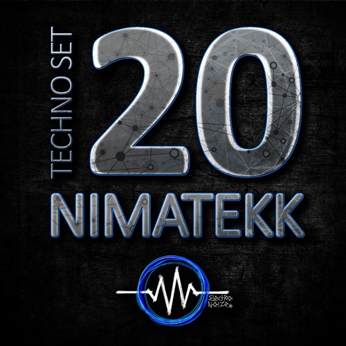 Techno Set 20 – NIMATEKK - ElectroNoize® Podcast