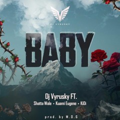 DJ - Vyrusky ft Shatta Wale - Kuami Eugene - Kidi - Baby