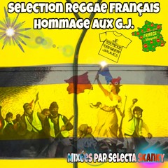 Selection Reggae Francais Hommage aux G.J.