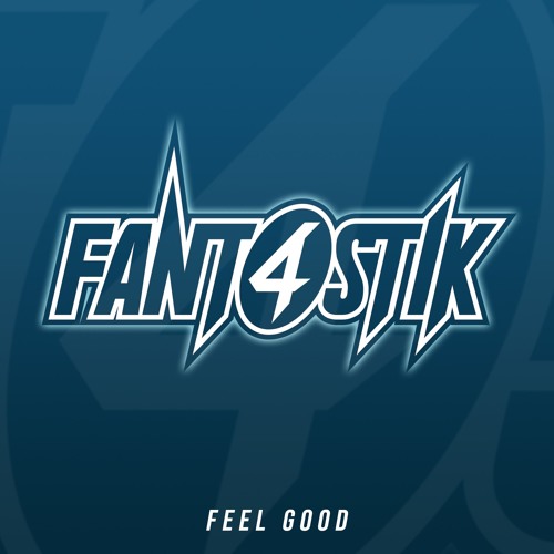 Fant4stik - Feel Good
