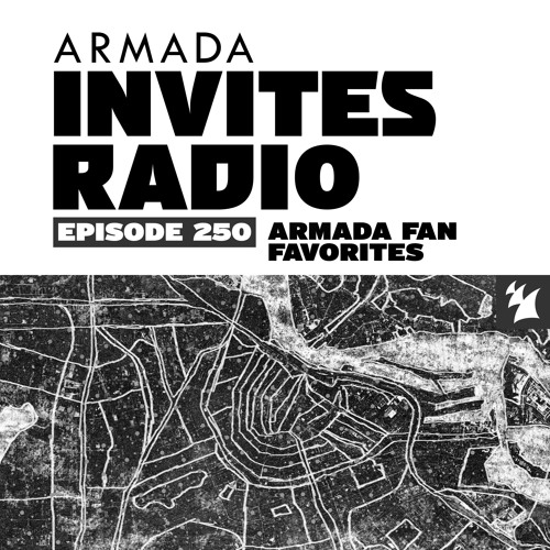 Armada Invites Radio 250 (Armada Fan Favorites)