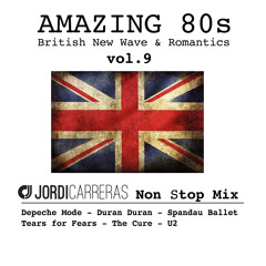 JORDI CARRERAS - Amazing 80s_vol.9 (British New Wave & Romantics)