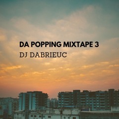 Da Popping Mixtape 3 - DJ DABRIEUC