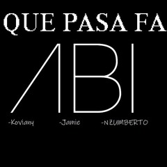 abi - que pasa fa (feat. Kovia, Crack Sinatra, NZUMBERTO)