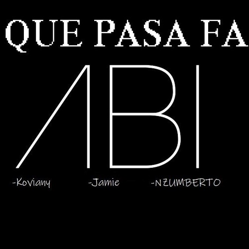 abi - que pasa fa (feat. Kovia, Crack Sinatra, NZUMBERTO)