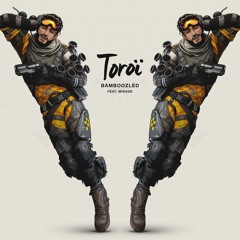 Toroi - Bamboozled (feat. Mirage from Apex Legends) FREE DL