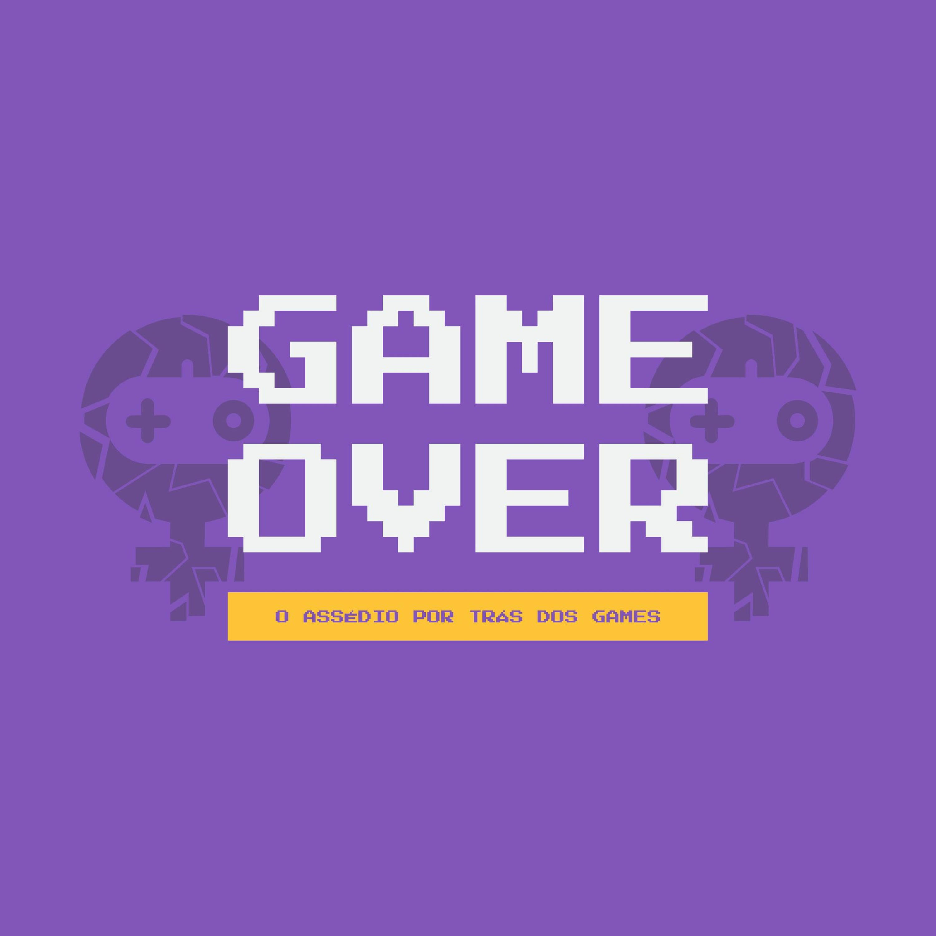 #01 - Quando o assédio a fez parar de jogar