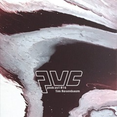 PVC Podcast 016 Tim Rosenbaum