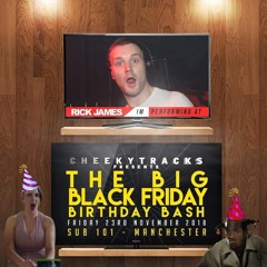 Rick James - Cheeky Tracks Black Friday Special November 2018