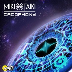 Miki Taiki - Cacophony EP [Out Now on Lemtek]