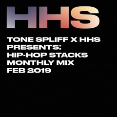 Tone Spliff & HHS Presents: Hip-Hop Stacks Monthly Mix (February 2019)