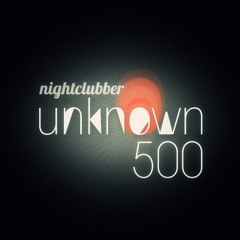 Nightclubber.ro - Unknown 500 Podcast (Jan. 2016)