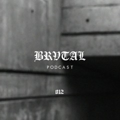 012 BRVTAL PODCAST // PRÆSHA