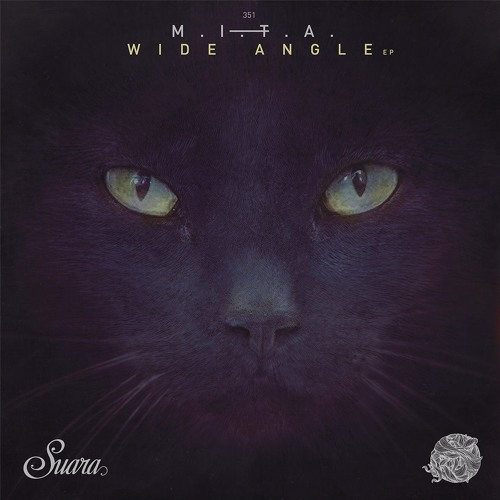 [SUARA351] M.I.T.A. - Wide Angle (Original Mix) Snipppet