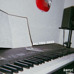 Kenyi - All You Need - (Shiloh Dynasty Sample)