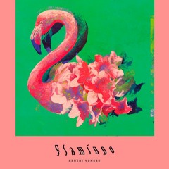 [WIP] 米津玄師「flamingo」ronsrogue arr.